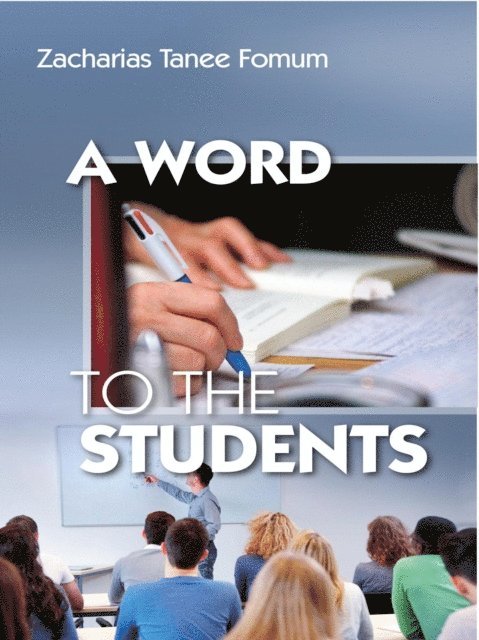 Zacharias Tanee Fomum - Word to the Students, E-bok
