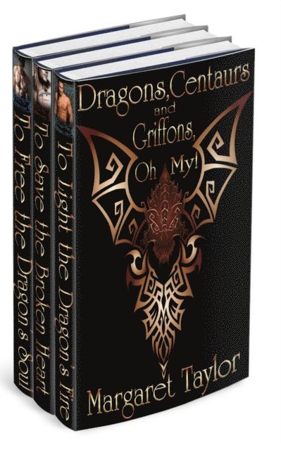 Margaret Taylor - Dragons, Griffons and Centaurs, Oh My! Books 1-3, E-bok