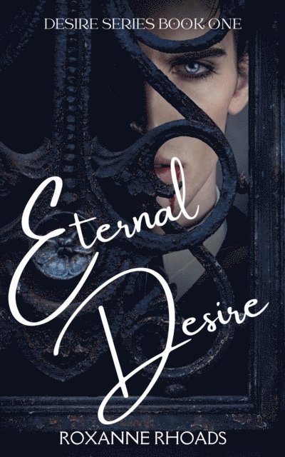 Roxanne Rhoads - Eternal Desire, E-bok