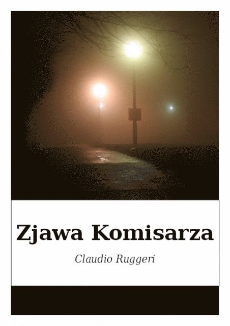Claudio Ruggeri - Zjawa Komisarza, E-bok