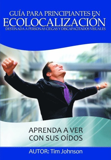 Timothy Johnson - Guía Para Principiantes En Ecolocalización, E-bok