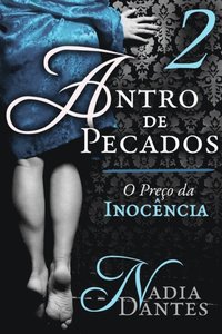 O PreÃ§o da InocÃªncia (SÃ©rie Antro de Pecados #2)