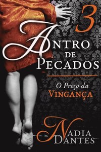 O PreÃ§o da VinganÃ§a (Antro de Pecados #3)