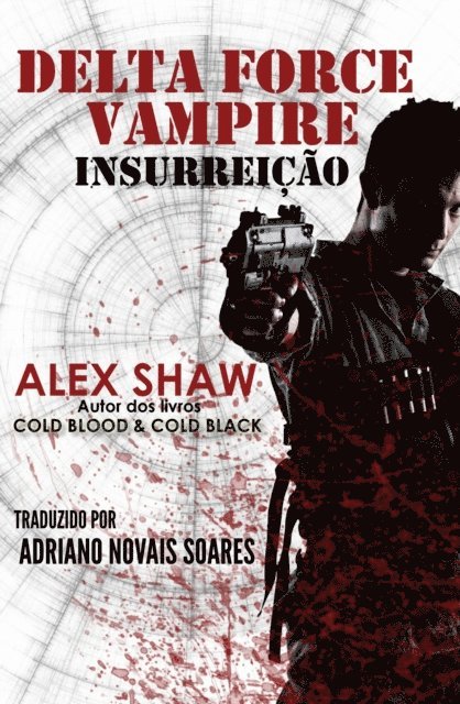 Alex Shaw - DELTA FORCE VAMPIRE: INSURREIÇÃO, E-bok