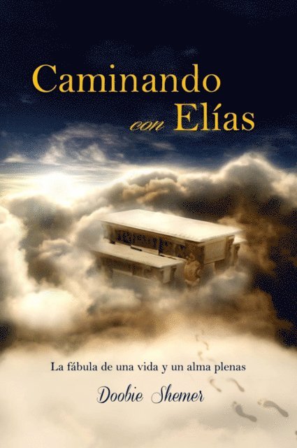 Doobie Shemer - Caminando con Elías: La fábula de una vida y un alma plenas, E-bok