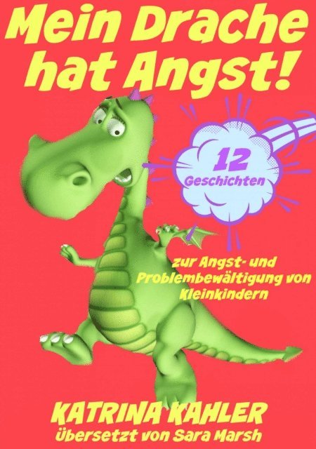 Katrina Kahler - Mein Drache hat Angst! 12 Geschichten um Probleme zu lösen, E-bok. Tillgänglighet: Lägg i varukorg