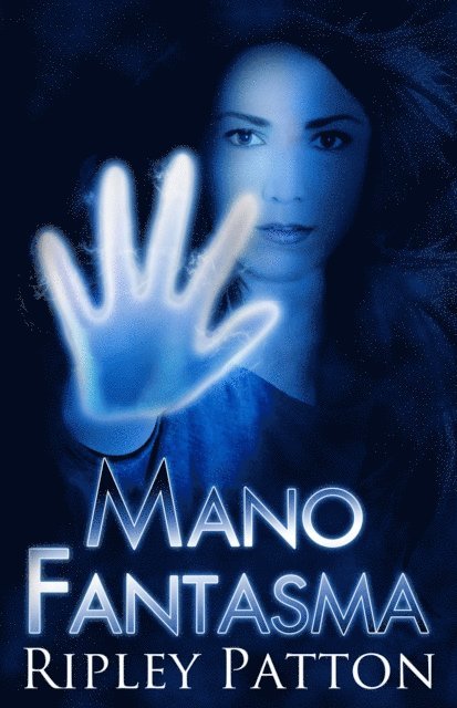 Ripley Patton - Mano Fantasma, E-bok