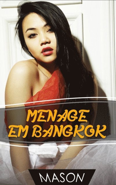 Mason - Menage em Bangkok, E-bok