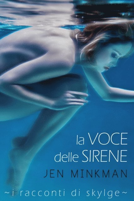 Jen Minkman - La voce delle Sirene - I racconti di Skylge 1, E-bok