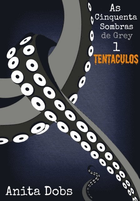 Anita Dobs - As Cinquenta Sombras de Grey 1 - Tentáculos, E-bok