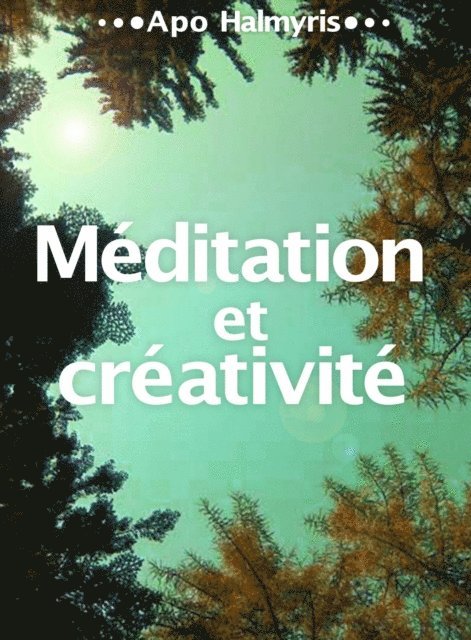APO HALMYRIS - Méditation et créativité, E-bok