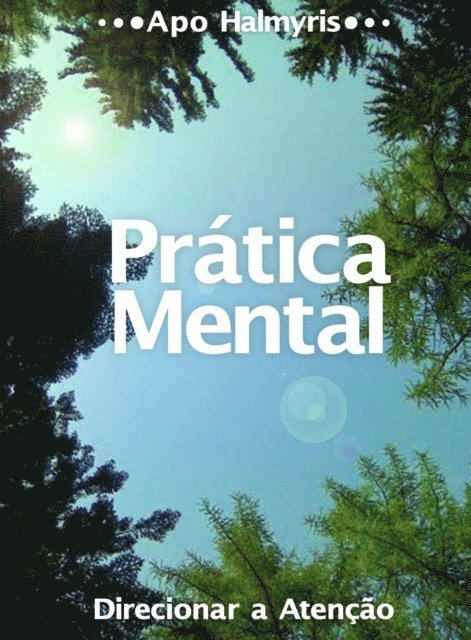 Apo Halmyris - Prática Mental: Direcionar a Atenção, E-bok