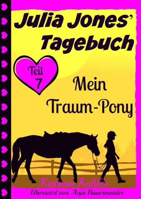 Katrina Kahler - Julia Jones' Tagebuch - Teil 7 - Mein Traum-Pony, E-bok. Tillgänglighet: Lägg i varukorg
