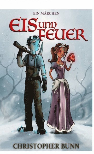 Christopher Bunn - Eis und Feuer, E-bok