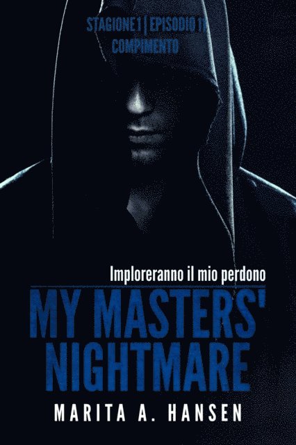 Marita A. Hansen - My Masters' Nightmare Stagione 1, Episodio 11 "Compimento", E-bok. Tillgänglighet: Lägg i varukorg