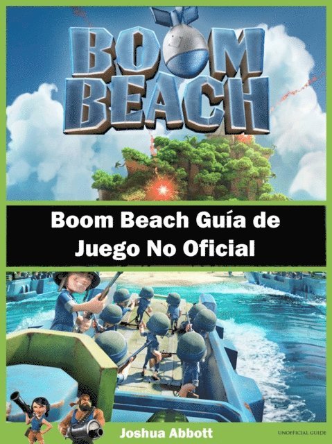 Joshua Abbott - Boom Beach Guía de Juego No Oficial, E-bok