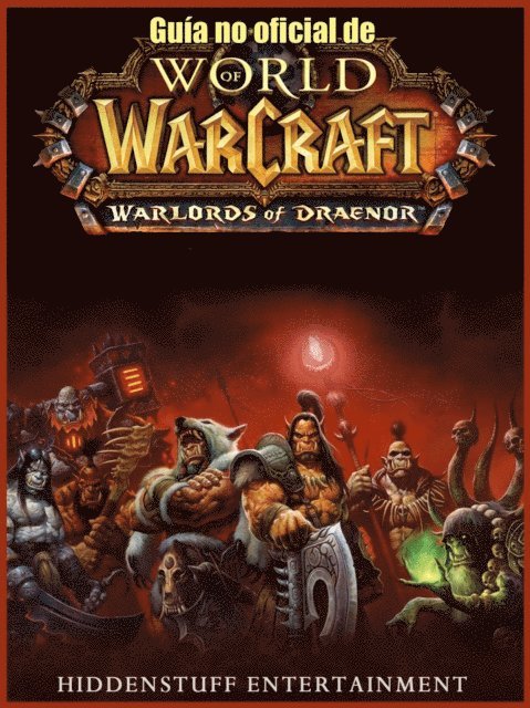 Joshua Abbott - Guía no oficial de World of Warcraft: Warlords of Draenor, E-bok