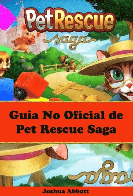 Joshua Abbott - Guía No Oficial de Pet Rescue Saga, E-bok