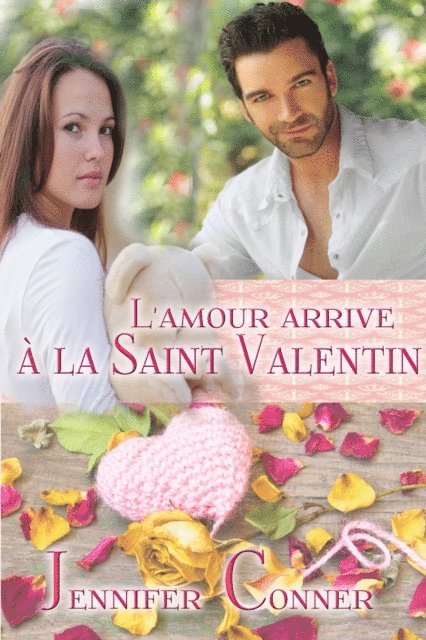 Jennifer Conner - L'amour arrive à la Saint Valentin, E-bok