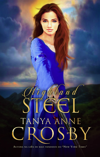 Tanya Anne Crosby - Highland Steel - Os Guardiães da Pedra do Destino, E-bok