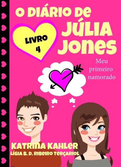 Katrina Kahler - O diário de Júlia Jones - Meu primeiro namorado, E-bok. Tillgänglighet: Lägg i varukorg