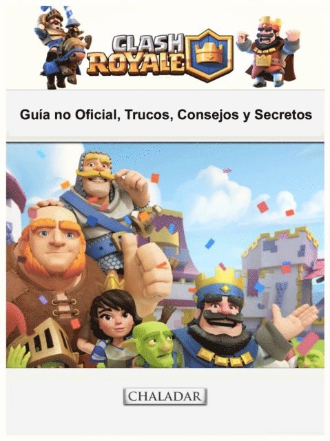 Joshua Abbott - Clash Royale: Guía no Oficial, Trucos, Consejos y Secretos, E-bok