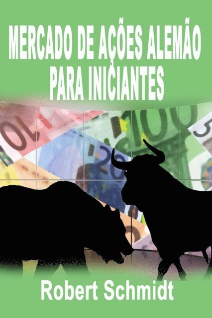 Robert Schmidt - Mercado de Ações Alemão para Iniciantes, E-bok