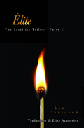 ÿlite, The Satellite Trilogy Parte II