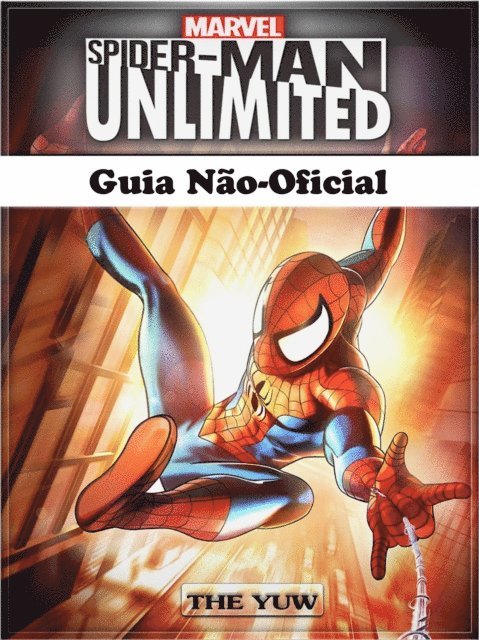 Joshua Abbott - Spider Man Unlimited Guia Não-Oficial, E-bok