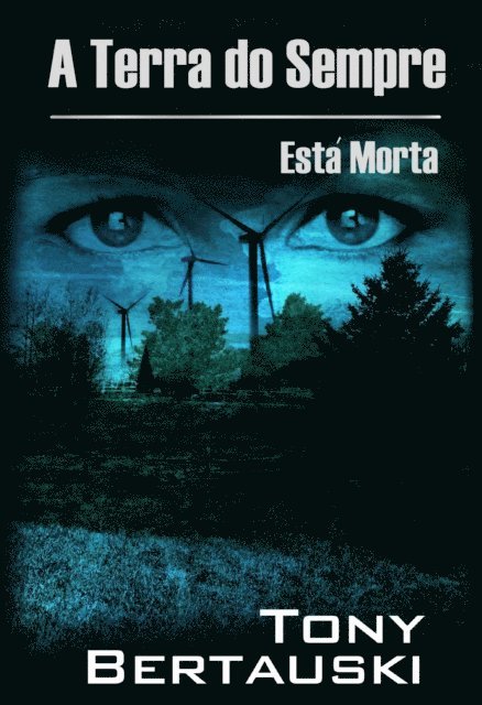 Tony Bertauski - A Terra do Sempre Está Morta, E-bok. Tillgänglighet: Lägg i varukorg