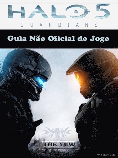 Joshua Abbott - Guia Não Oficial do Jogo Halo 5 Guardians, E-bok