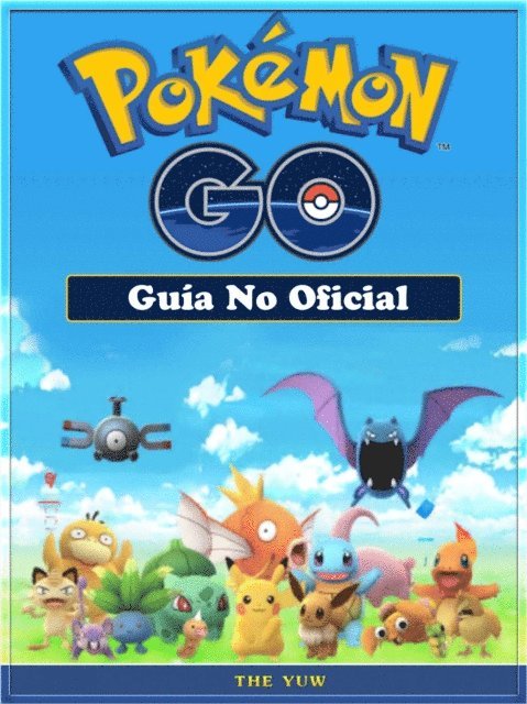 Joshua Abbott - Pokemon GO Guía No Oficial, E-bok