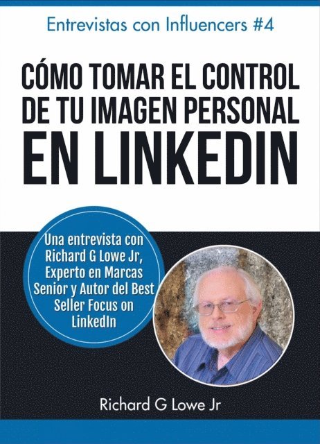 Cómo Tomar el Control de Tu Imagen Personal en LinkedIn