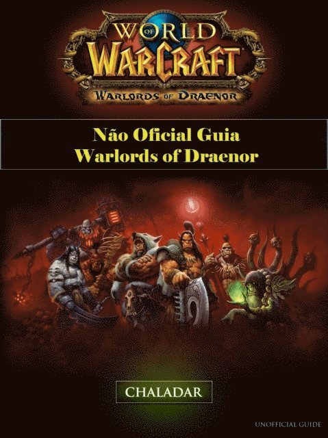 Joshua Abbott - World of Warcraft Não Oficial Guia Warlords of Draenor, E-bok