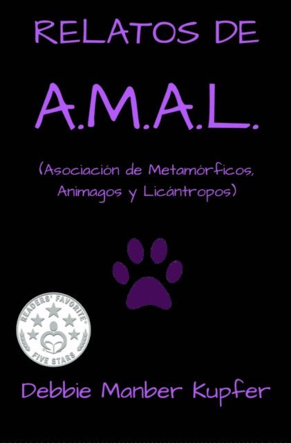Debbie Manber Kupfer - RELATOS DE A.M.A.L. (Asociación de Metamórficos, Animagos y Licántropos), E-bok