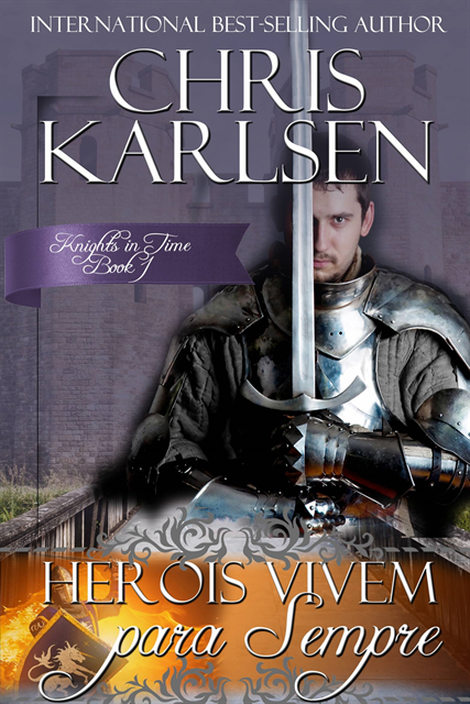 Chris Karlsen - Heróis Vivem para Sempre, E-bok