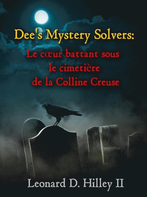 Leonard D. Hilley II - Le cœur battant sous le cimetière de la Colline Creuse, E-bok. Tillgänglighet: Lägg i varukorg