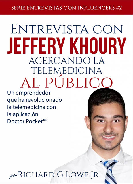 Richard G Lowe Jr - Entrevista con Jeffery Khoury - Acercando la telemedicina al público, E-bok. Tillgänglighet: Lägg i varukorg