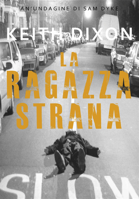 Keith Dixon - La Ragazza Strana, E-bok