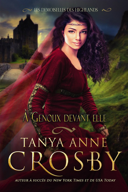 Tanya Anne Crosby - A Genoux devant elle, E-bok