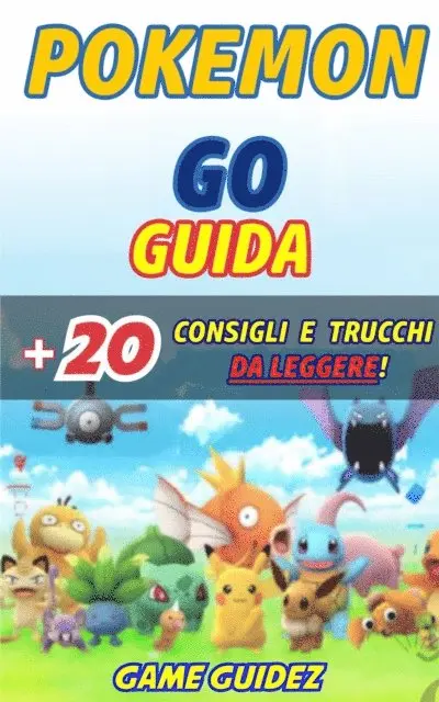 Game Guidez - Pokémon Go: Guida + 20 Consigli e Trucchi da Leggere, E-bok. Tillgänglighet: Lägg i varukorg