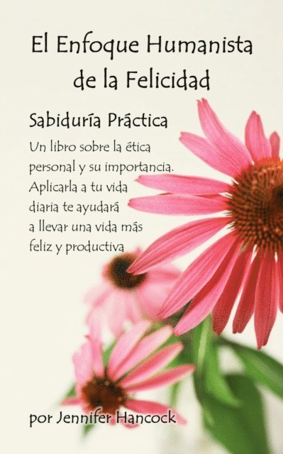 Jennifer Hancock - El enfoque humanista de la felicidad: Sabiduría práctica, E-bok
