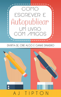 Como Escrever e Autopublicar um Livro com Amigos