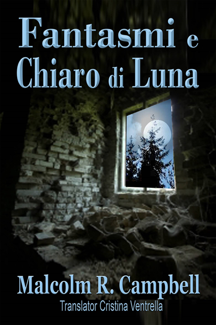 Malcolm R. Campbell - Fantasmi e Chiaro di Luna, E-bok