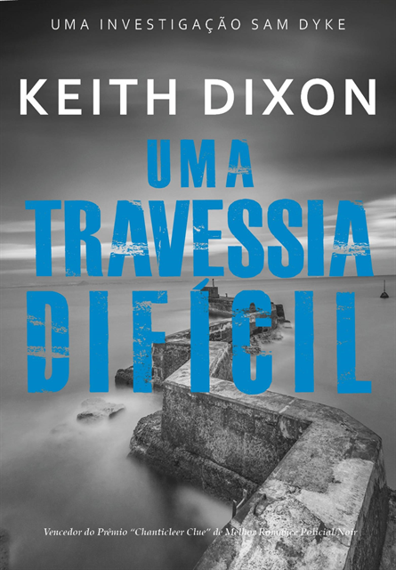 Keith Dixon - Uma Travessia Difícil, E-bok