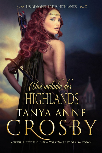 Tanya Anne Crosby - Une melodie des Highlands, E-bok