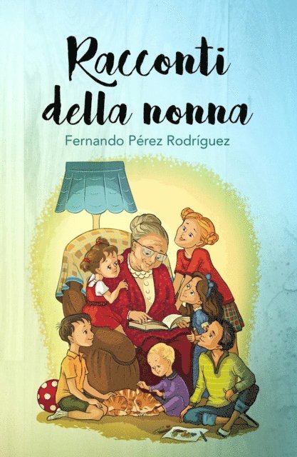 Fernando Perez Rodriguez - Racconti della Nonna, E-bok