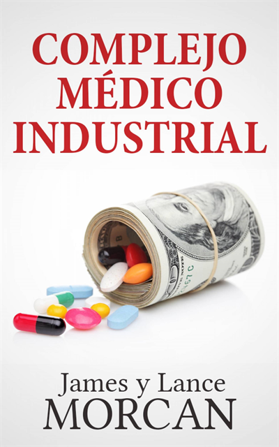 Lance Morcan, James Morcan - Complejo Médico Industrial, E-bok