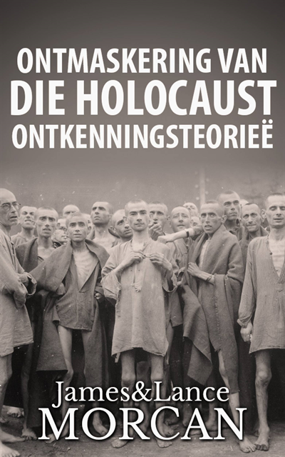 Lance Morcan, James Morcan - Ontmaskering van die Holocaust Ontkenningsteorieë, E-bok