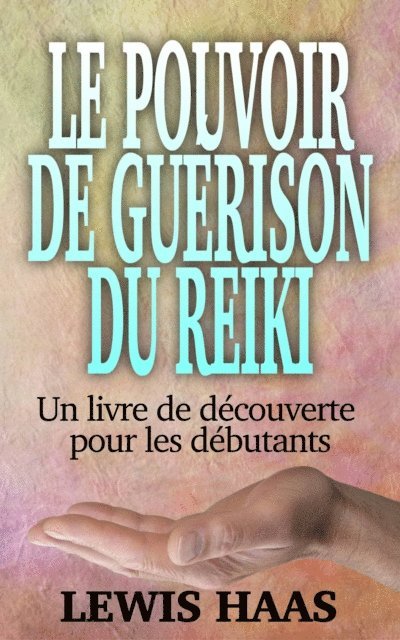 Author - Le pouvoir de guerison du Reiki - Un livre de decouverte pour les debutants, E-bok